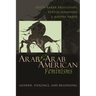 Arab and Arab American Feminisms: Gender, Violence, and Belonging