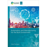 Automation and Manufacturing for the Built Environment