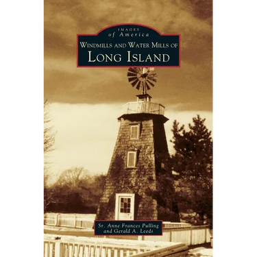 Windmills and Water Mills of Long Island