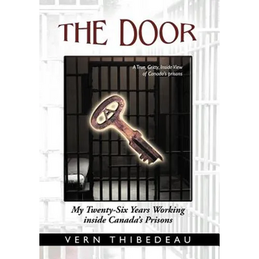 The Door: My Twenty-Six Years Working Inside Canada's Prisons