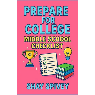 Prepare for College: Middle School Checklist