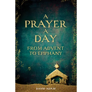 A Prayer a Day from Advent to Epiphany