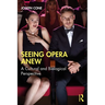 Seeing Opera Anew: A Cultural and Biological Perspective