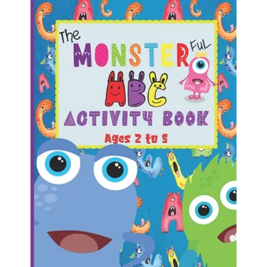The Monsterful ABC Activity Book: For Ages 2 to 5- Trace and Color Letters A to Z & Numbers 1 to 10 (Monsters Tracing Sheets & Coloring Pages for Kids