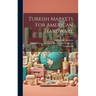 Turkish Markets For American Hardware