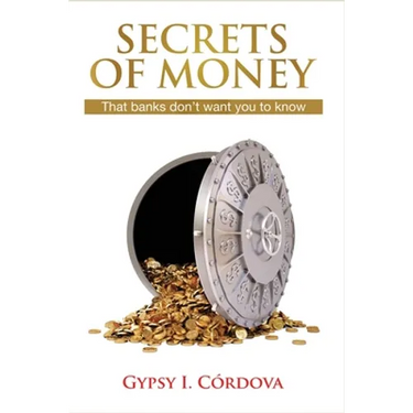 Secrets of Money: That Banks Don't Want You to Know