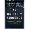 Unlikely Audience: Al Jazeera's Struggle in America