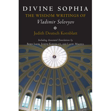 Divine Sophia: The Wisdom Writings of Vladimir Solovyov