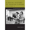 A Social History of Iranian Cinema, Volume 2: The Industrializing Years, 1941-1978