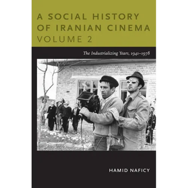 A Social History of Iranian Cinema, Volume 2: The Industrializing Years, 1941-1978