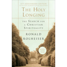 The Holy Longing: The Search for a Christian Spirituality