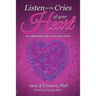 Listen to the Cries of Your Heart: The Child-Heart Path to Your Inner Child