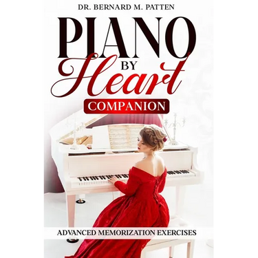 Piano by Heart Companion: Advanced Piano Memorization Exercises