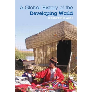 A Global History of the Developing World