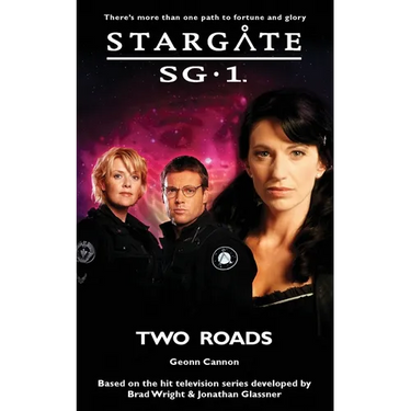 STARGATE SG-1 Two Roads