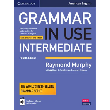 Grammar in Use Intermediate Student's Book with Answers and Interactive eBook: Self-Study Reference and Practice for Students of American English