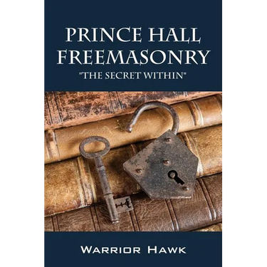 Prince Hall Freemasonry: The Secret Within