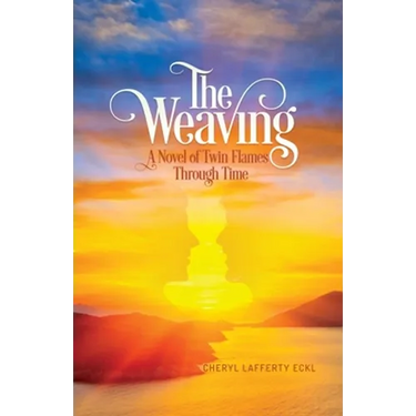 The Weaving: A Novel of Twin Flames Through Time