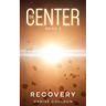 The Center: Book Two - Recovery