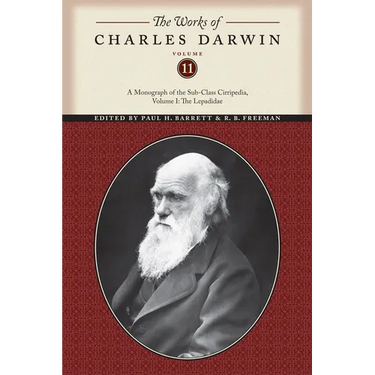 The Works of Charles Darwin, Volume 11: A Monograph of the Sub-Class Cirripedia, Volume I: The Lepadidae