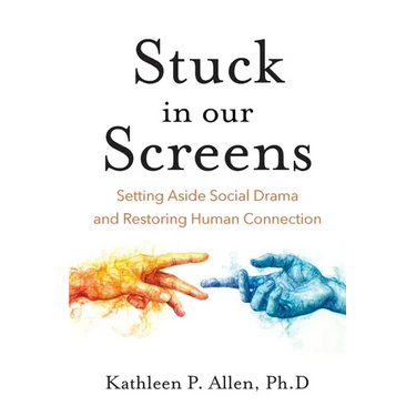 Stuck in Our Screens: Setting Aside Social Drama and Restoring Human Connection