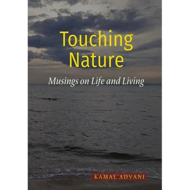 Touching Nature: Musings on Life and Living