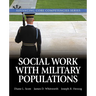 Social Work Practice with Military Populations