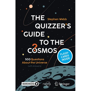 The Quizzer's Guide to the Cosmos: 500 Questions about the Universe (with Answers)