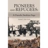 Pioneers and Refugees: A Danube Swabian Saga