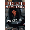 Now You See It . . .