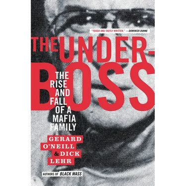 The Underboss: The Rise and Fall of a Mafia Family