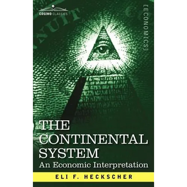 The Continental System: An Economic Interpretation