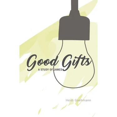 Good Gifts: A Study of James