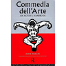 Commedia Dell'arte: An Actor's Handbook