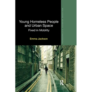 Young Homeless People and Urban Space: Fixed in Mobility