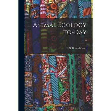 Animal Ecology To-day; 6