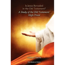 Is Jesus Revealed in the Old Testament? a Study of the Old Testament High Priest