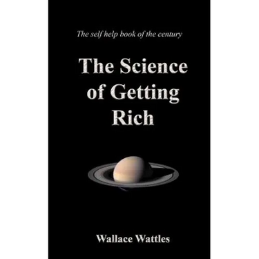 The Science of Getting Rich: Gift Book - Quality Binding on Crme Paper, Wallace Wattles Self Help Book of the Century
