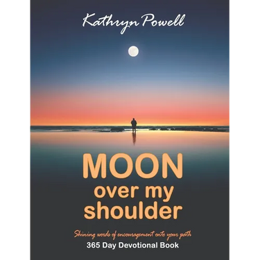 Moon Over My Shoulder: A 365 Day Devotional