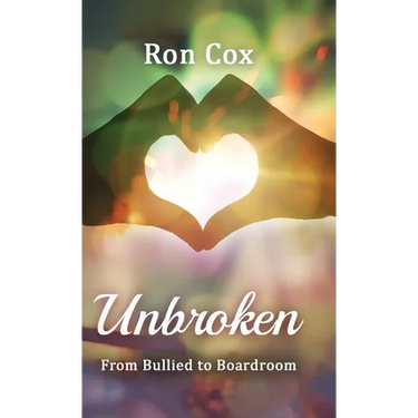 Unbroken: From Bullied to Boardroom