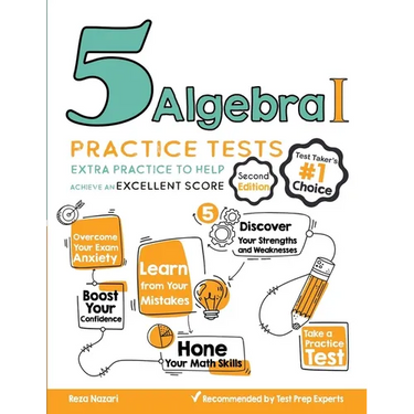 5 Algebra I Practice Tests: Extra Practice to Help Achieve an Excellent Score