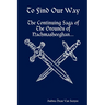To Find Our Way - The Continuing Saga of the Grounds of Nachmasheeghan