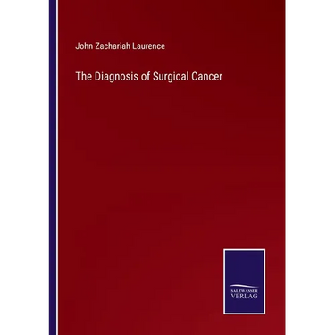 The Diagnosis of Surgical Cancer