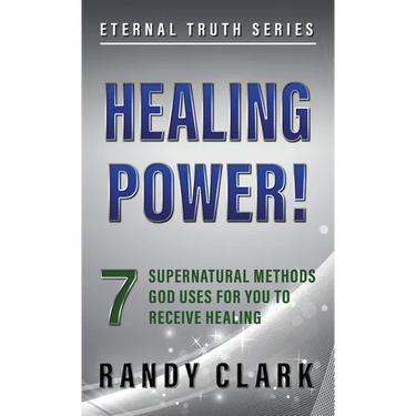 Healing Power!: 7 Supernatural Methods God Uses For You To Receive Healing