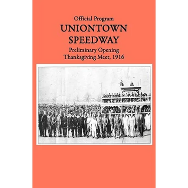 Uniontown Speedway Program, 1916: Preliminary Opening Race