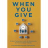 When You Give: A New Testament Look at Generosity for the Christian Family