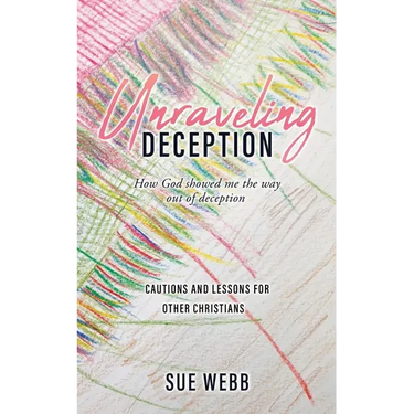Unraveling Deception: How God showed me the way out of deception