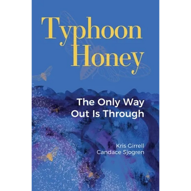 Typhoon Honey: The Only Way Out Is Through