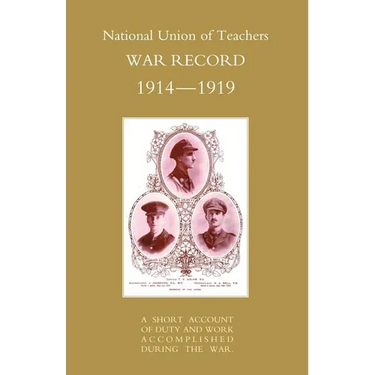 National Union of Teachers War Record 1914-1919