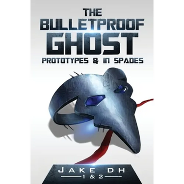 The BulletProof Ghost: Prototypes & In Spades
